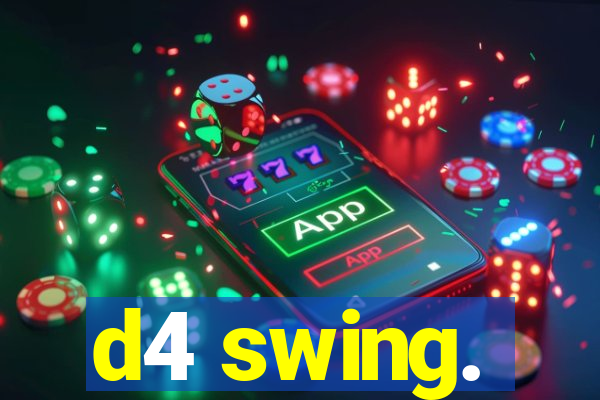 d4 swing.